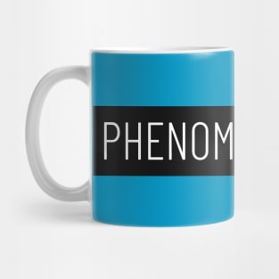 Phenomenal Life Mug